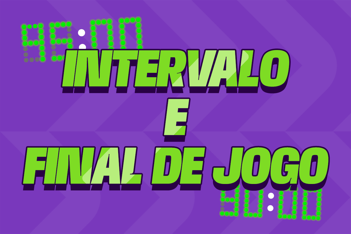 Intervalo e Final de Jogo, o que é?